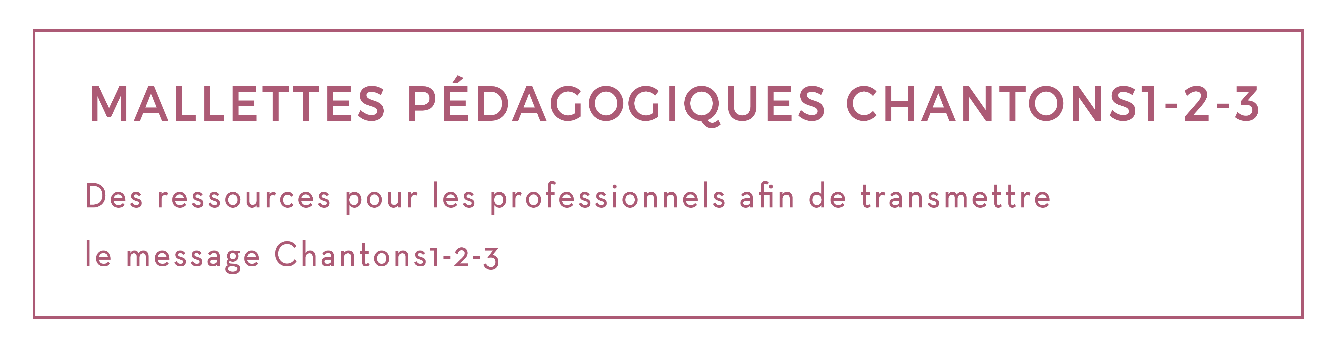 Mallettes pédagogiques Chantons 1-2-3
